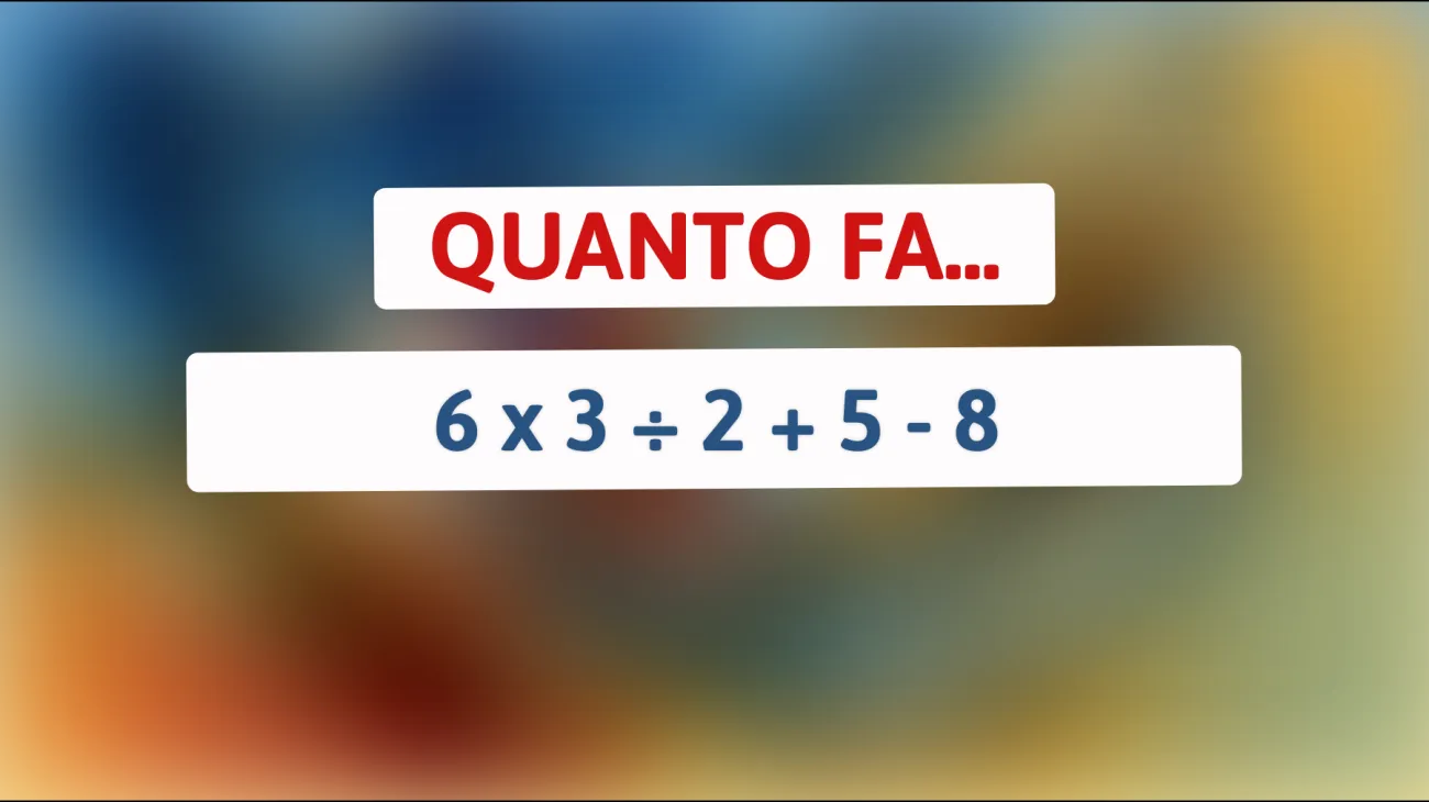 Solo le menti più brillanti risolvono questo semplice indovinello matematico: Tu ci riesci?"